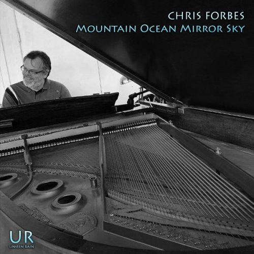 Chris Forbes - Mountain Ocean Mirror Sky (2021)
