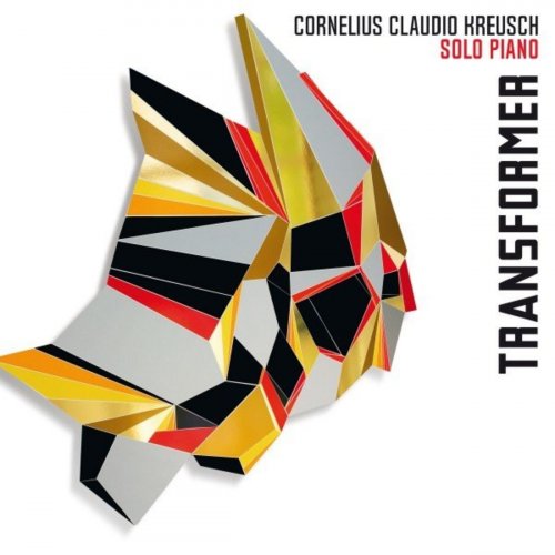 Cornelius Claudio Kreusch - Transformer (Solo Piano) (2021)