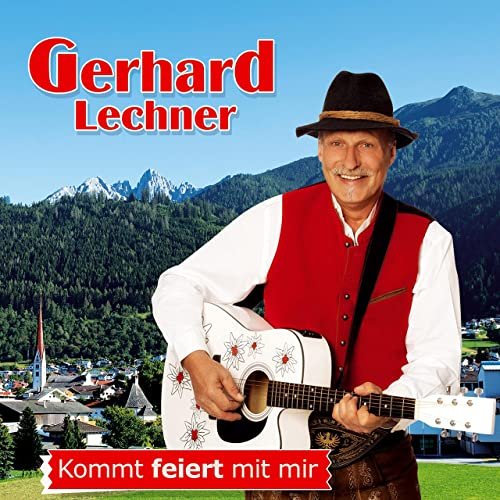 Gerhard Lechner - Kommt feiert mit mir (2021)