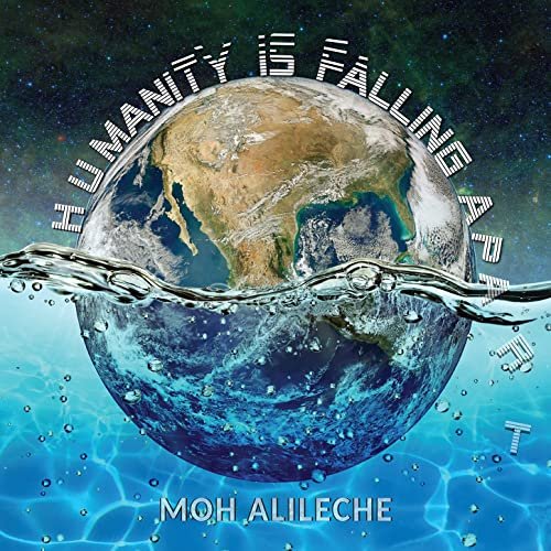 Moh Alileche - Humanity is Falling Apart (2021)