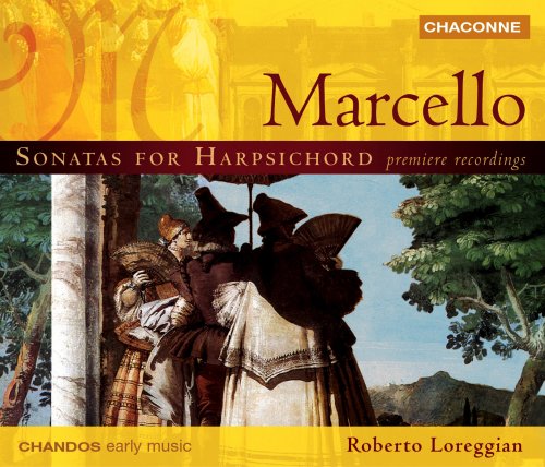 Roberto Loreggian - Marcello: Sonatas for Harpsichord (2001)