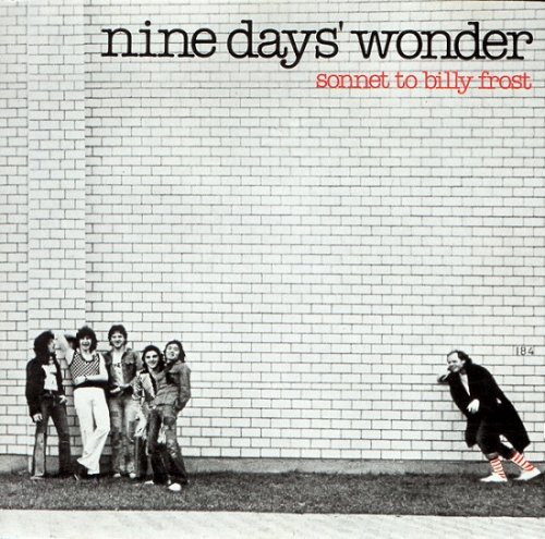 Nine Days' Wonder - Sonnet To Billy Frost (Reissue) (1976/1993)
