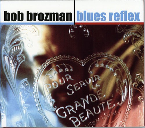 Bob Brozman - Blues Reflex (2005)