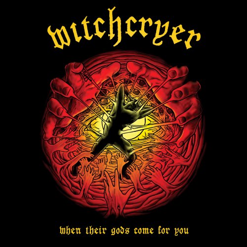 Witchcryer - When Their Gods Come For You (2021)