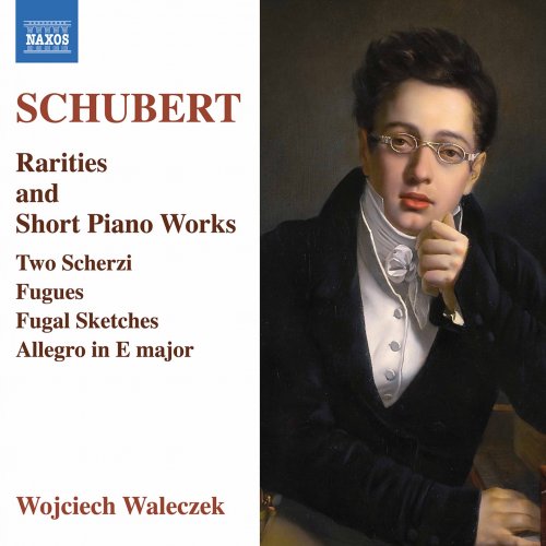 Wojciech Waleczek - Schubert: Rarities & Short Piano Works (2021) [Hi-Res]