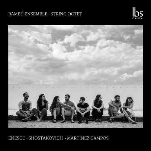 Bambú Ensemble - Enescu, Shostakovich & Campos: String Octets (2021) [Hi-Res]