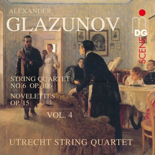 Utrecht String Quartet - Glazunov: String Quartets Vol. 4 (2011)