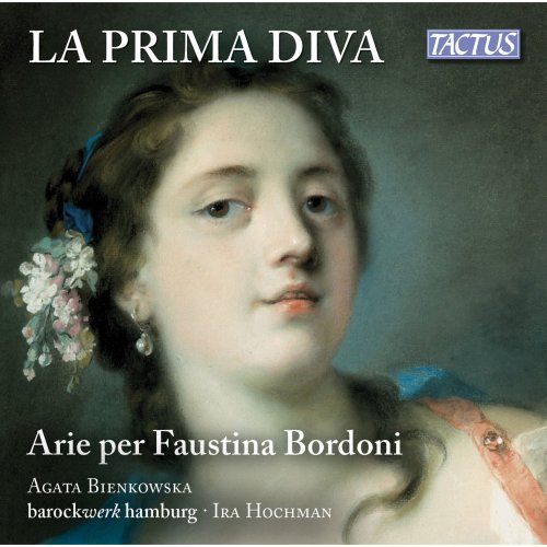Agata Bienkowska - La Prima Diva: Arie per Faustina Bordoni (2014)
