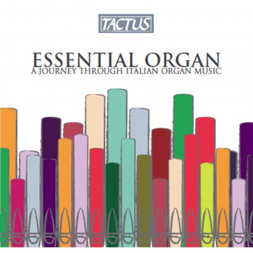 VA - Essential Organ: A Journey Through Italian Organ Music (2014)