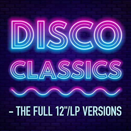 VA - Disco Classics - The Full 12"/LP Versions (2021)