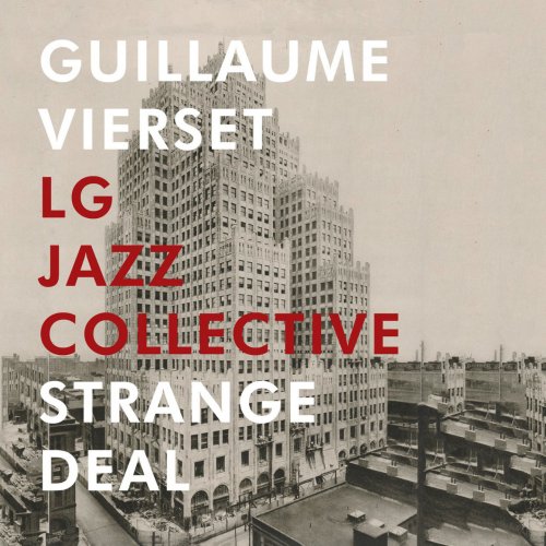 Guillaume Vierset, LG Jazz Collective - Strange Deal (2018) [Hi-Res]