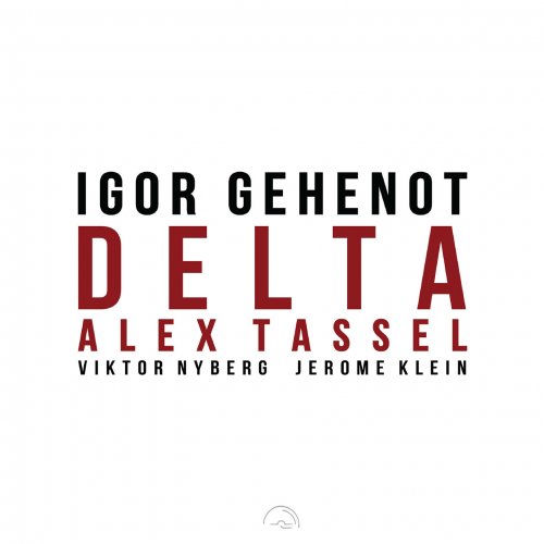 Igor Gehenot, Alex Tassel, Viktor Nyberg, Jérôme Klein - Delta (2017) [Hi-Res]