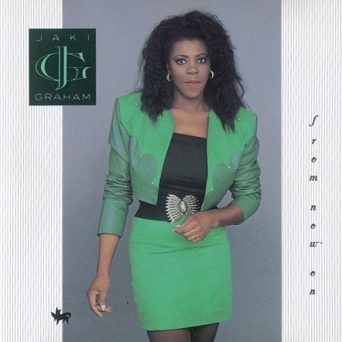 Jaki Graham - From Now On (Expanded Remastered) (2009)