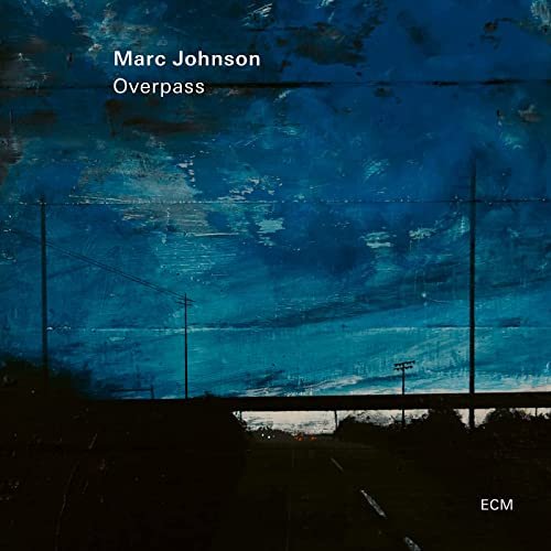 Marc Johnson - Overpass (2021) [Hi-Res]