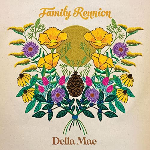 Della Mae - Family Reunion (2021) [Hi-Res]