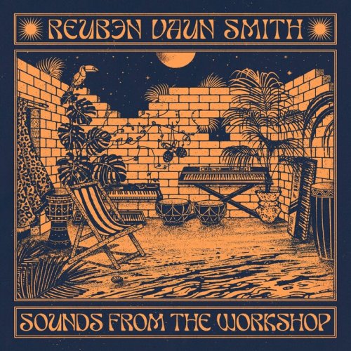 Reuben Vaun Smith - Sounds from the Workshop (2021)