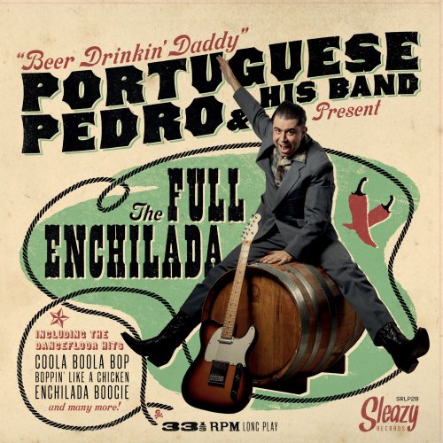 Portuguese Pedro & His Band - The Full Enchilada (2021) [Hi-Res]