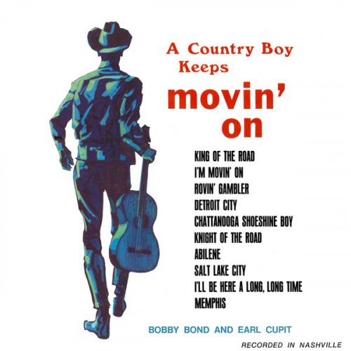 Earl Cupit, Bobby Bond - A Country Boy Keeps Movin' On (2021 Remaster from the Original Somerset Tapes) (2021) Hi-Res