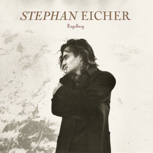 Stephan Eicher - Engelberg (Anniversaire 30 ans) (2021) Hi-Res