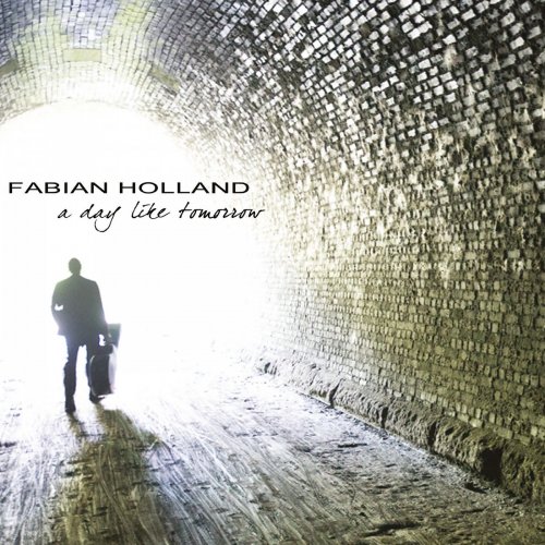 Fabian Holland - A Day Like Tomorrow (2020)