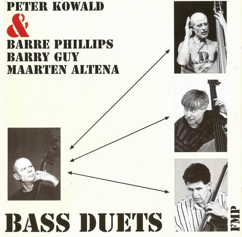 Peter Kowald & Barre Phillips, Barry Guy, Maarten Altena - Bass Duets (1999)