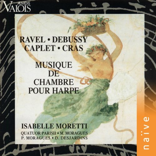 Isabelle Moretti - Musique de chambre pour harpe: Ravel, Debussy, Caplet, Cras (1995)