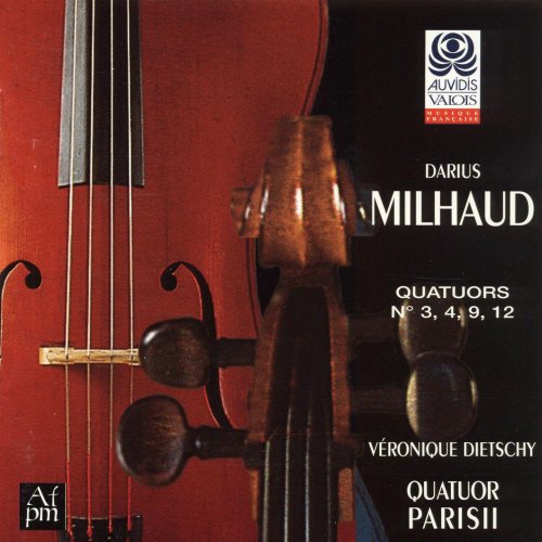 Véronique Dietschy, Quatuor Parisii - Milhaud: Quatuors à cordes Nos. 3, 4, 9 & 12 (1997)