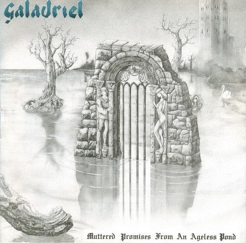 Galadriel - Muttered Promises From An Ageless Pond (1988) [FLAC]