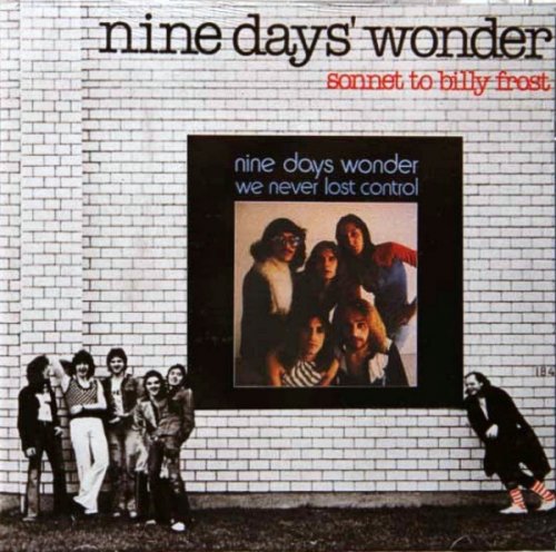 Nine Days' Wonder – We Never Lost Control / Sonnet To Billy Frost (Reissue, Remastered) (1973-76/2003)