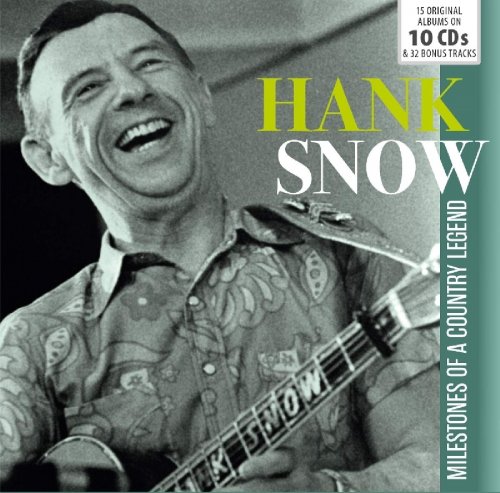 Hank Snow - Hank Snow: Milestones of a Country Legend, Vol. 1-10 (2019)