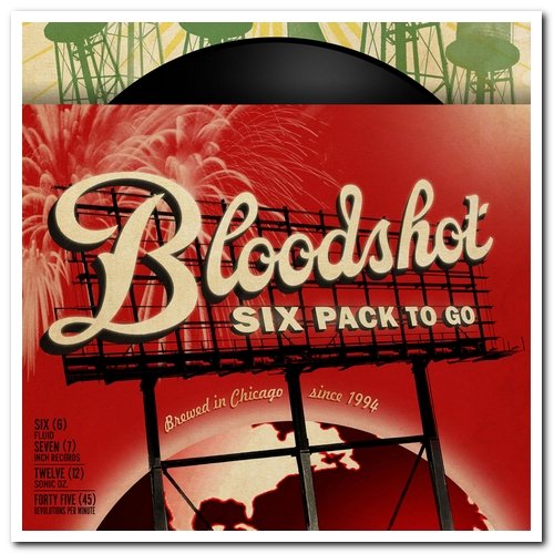 VA - Bloodshot Six Pack to Go: Working Songs for the Drinking Class [6xVinyl Limited Edition] (2015)