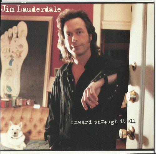 Jim Lauderdale - Onward Through It Al (1999)