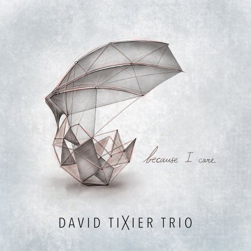 David Tixier Trio - Because I Care (2021) Hi-Res