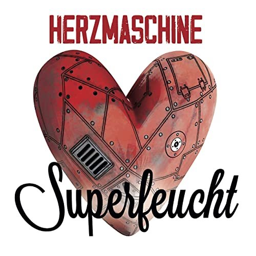 Superfeucht - Herzmaschine (2021)