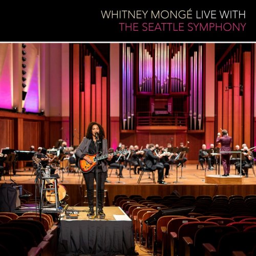 Whitney Mongé & Seattle Symphony - Whitney Mongé Live with the Seattle Symphony (2021)