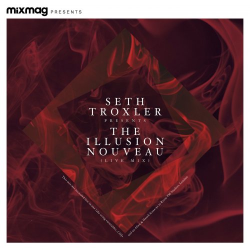 Seth Troxler - Mixmag Presents Seth Troxler: The Illusion Nouveau (2021)