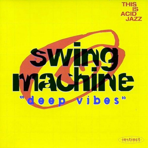 Swing Machine - Deep Vibes (1994)