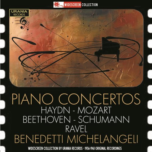 Arturo Benedetti Michelangeli - Haydn, Mozart, Beethoven, Schumann & Ravel: Piano Concertos (2015)