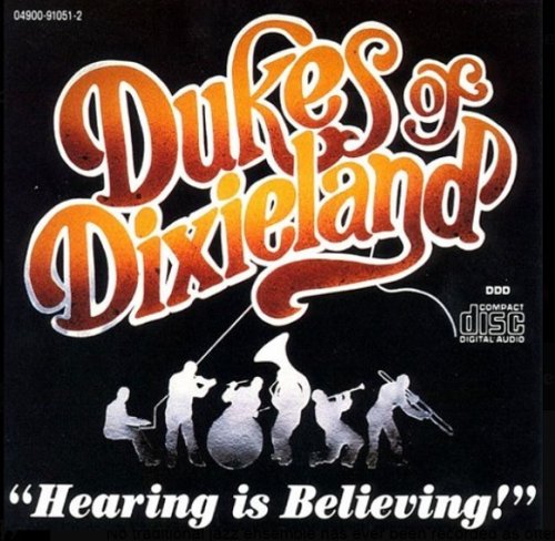 Dukes Of Dixieland - Hearing Is Believing (1991)