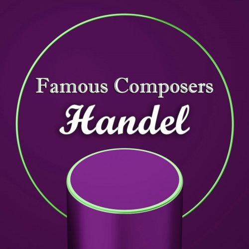 VA - Famous Composers: Handel (2021)