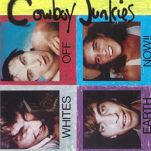 Cowboy Junkies - Whites off Earth Now!! (1986) [Hi-Res]