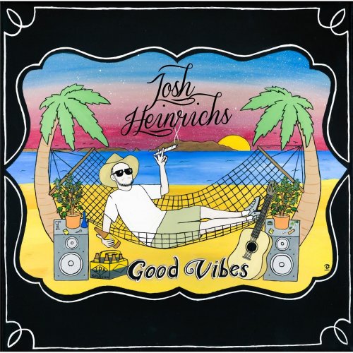 Josh Heinrichs - Good Vibes (2016)