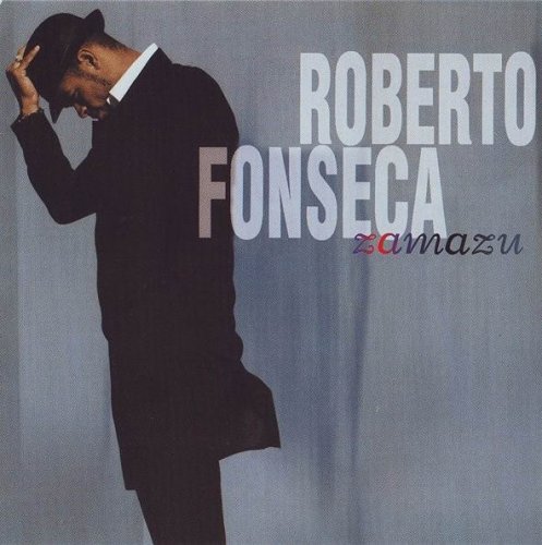 Roberto Fonseca - Zamazu (2006)  FLAC