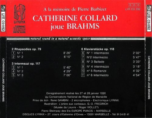 Catherine Collard -  Brahms: Catherine Collard joue Brahms: 2 Rhapsodies Op. 79, 3 Intermezzi Op. 117, 6 Klavierstucke Op. 118 (1990)