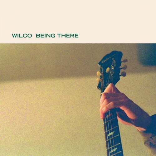 Wilco - Being There (2013) [Hi-Res]