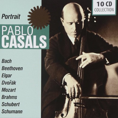 Pablo Casals - Portrait Vol. 1-10 (2009)