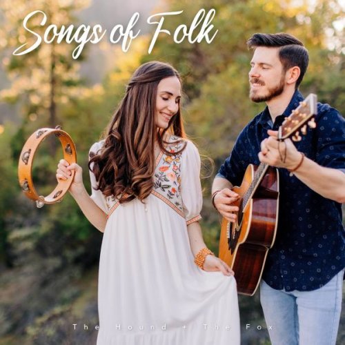 The Hound + The Fox - Songs of Folk (2021)