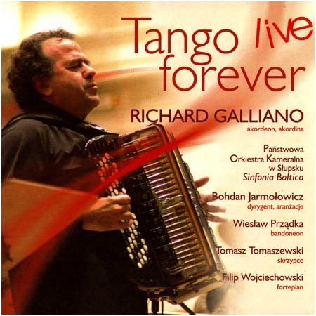 Richard Galliano - Tango Live Forever  (2004) FLAC