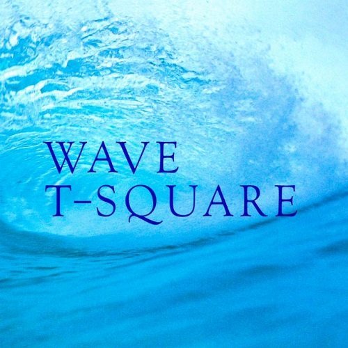 T-Square - Wave (1989)