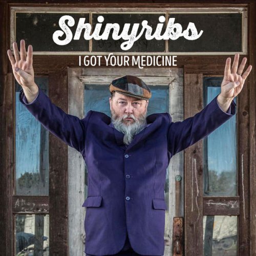 Shinyribs - I Got Your Medicine (2017) [Hi-Res]